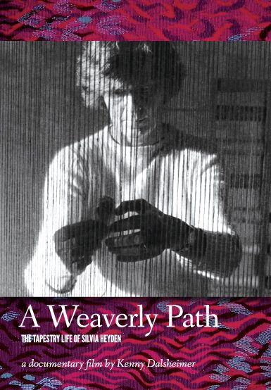  A Weaverley Path - The Tapestry Life of Silvia Heyden